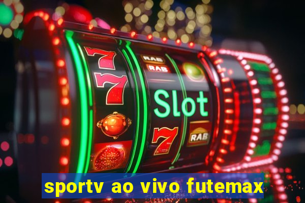 sportv ao vivo futemax